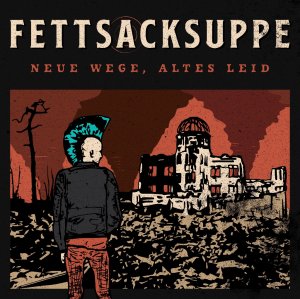 Fettsacksuppe - Neue Wege, Altes Leid